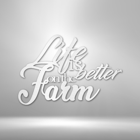 Better on the Farm Quote Steel Sign Laser Cut Powder Coated Home & Office Metal